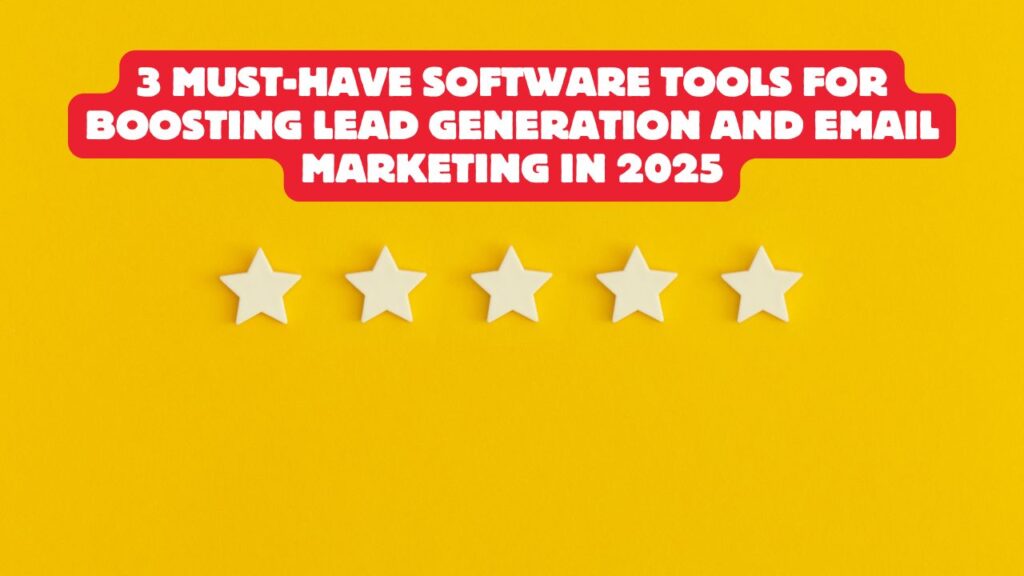 3 Must-Have Software Tools for Boosting Lead Generation and Email ...